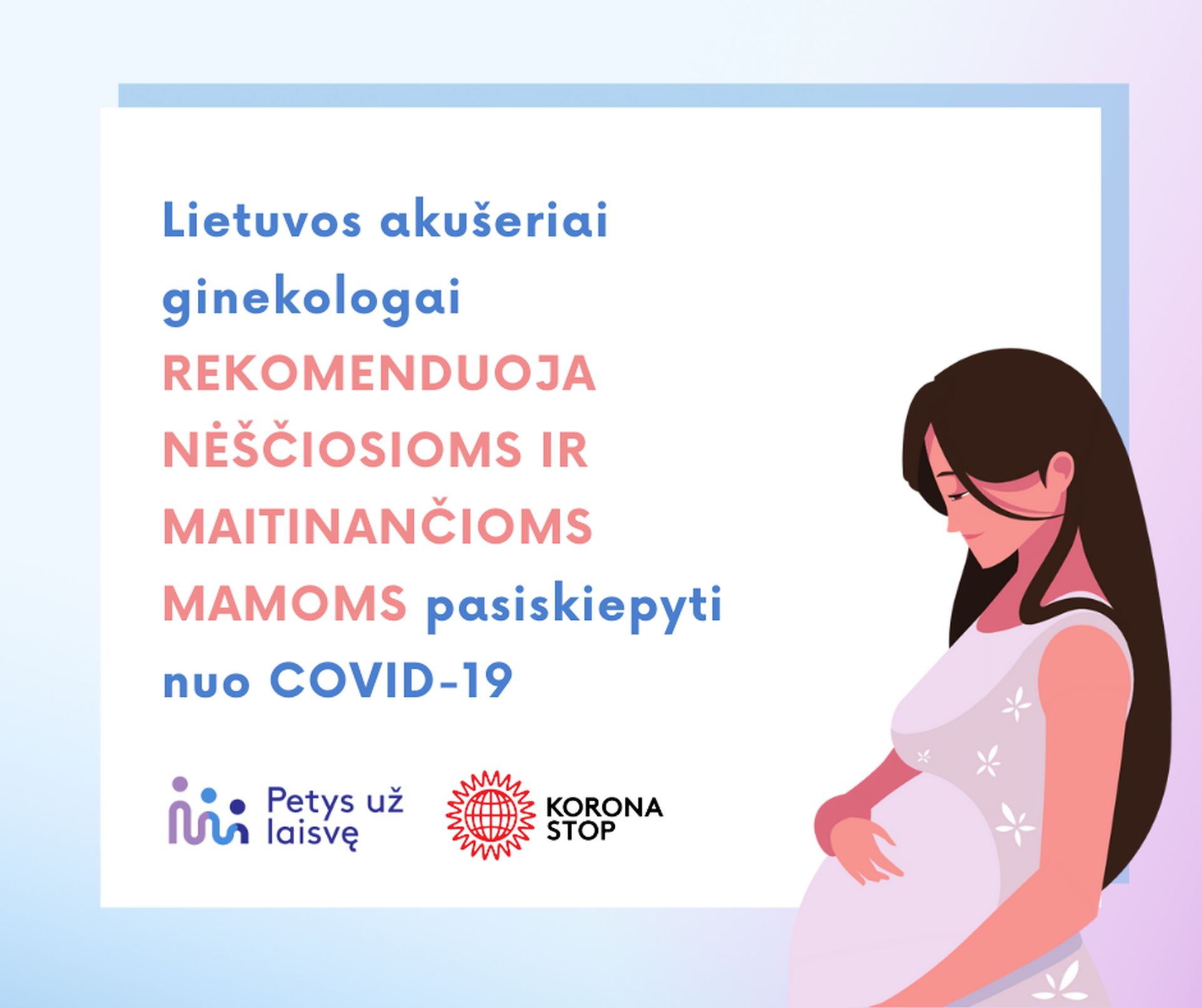 Lietuvos Aku&scaron;eriai Ginekologai Rekomenduoja Nė&scaron;čiosioms Ir Maitinančioms Mamoms Pasiskiepyti Nuo COVID 19