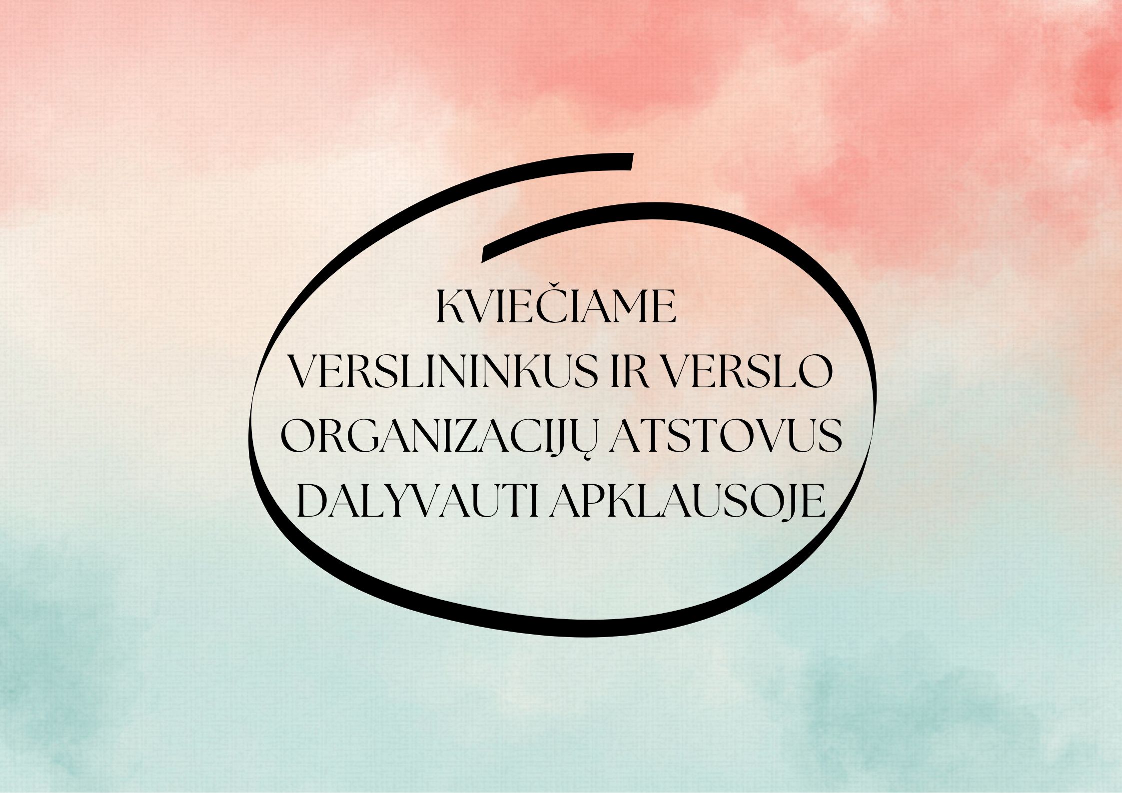 Kviečiame Verslininkus Ir Verslo Organizacijų Atstovus Dalyvauti Apklausoje