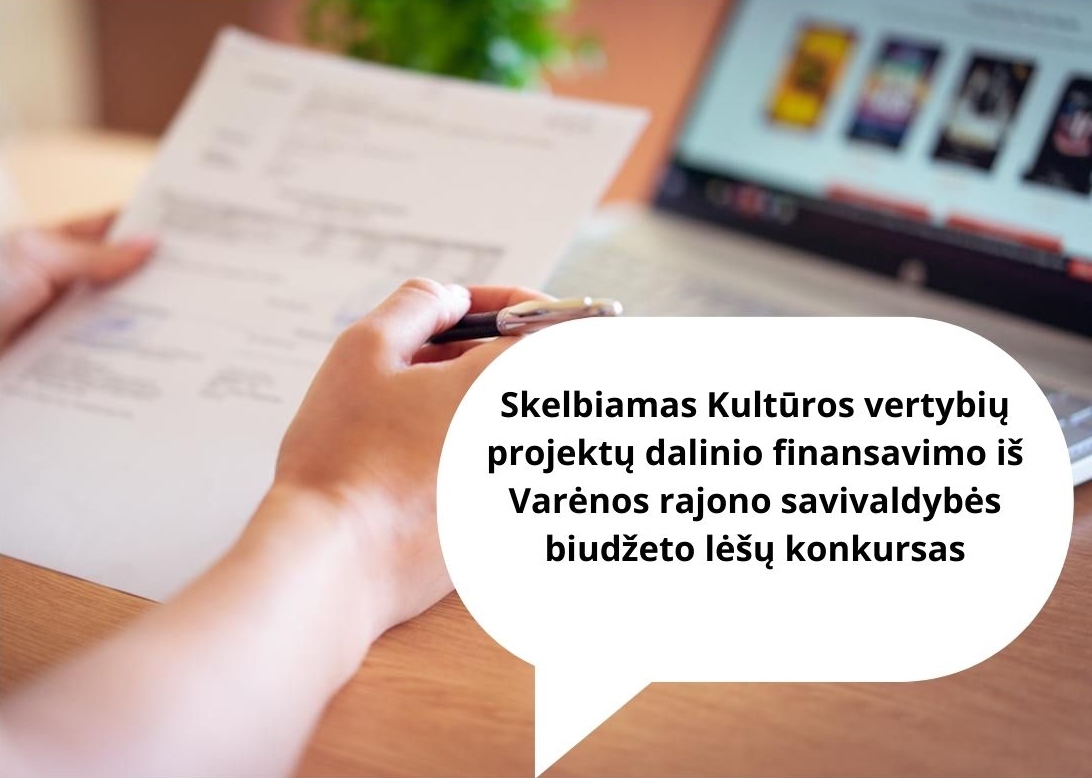 Skelbiamas Kultūros Vertybių Projektų Dalinio Finansavimo I&scaron; Varėnos Rajono Savivaldybės Biudžeto Lė&scaron;ų Konkursas