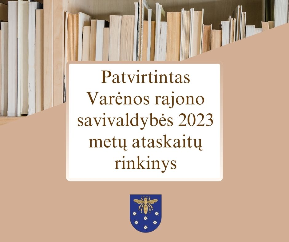 Varėnos Rajono Savivaldybės 2023 Metų Ataskaitų Rinkinys