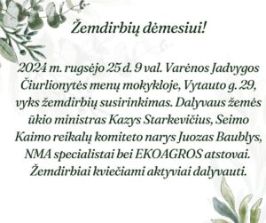 Žemdirbių Dėmesiui 2024 M. Rugsėjo 25 D. 9 Val. Varėnos Jadvygos Čiurlionytės Menų Mokykloje Vytauto G. 29 Vyks žemdirbių Susirinkimas. Dalyvaus žemės ūkio Ministras Kazys Starkevičius Seimo K