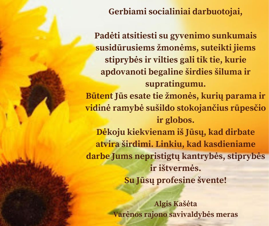 Gerbiami Socialiniai Darbuotojai Padėti Atsitiesti Su Gyvenimo Sunkumais Susidūrusiems žmonėms Suteikti Jiems Stiprybės Ir Vilties Gali Tik Tie Kurie Apdovanoti Begaline &scaron;irdies &scaron;iluma Ir Supra 1
