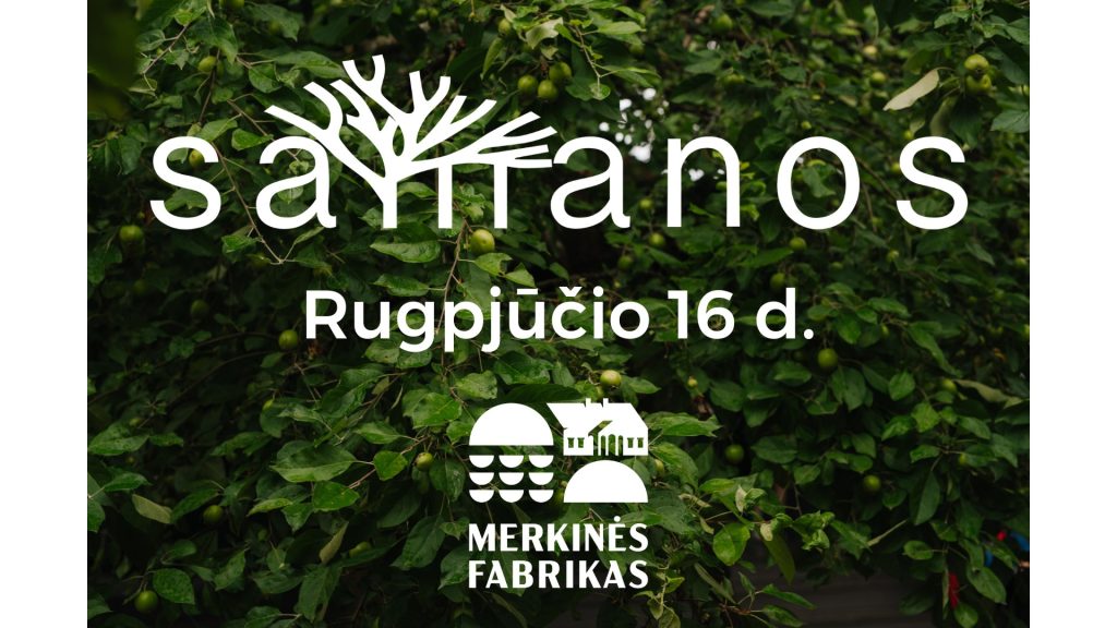 Samanos Merkines Fabrikas Rugpjucio 16 D