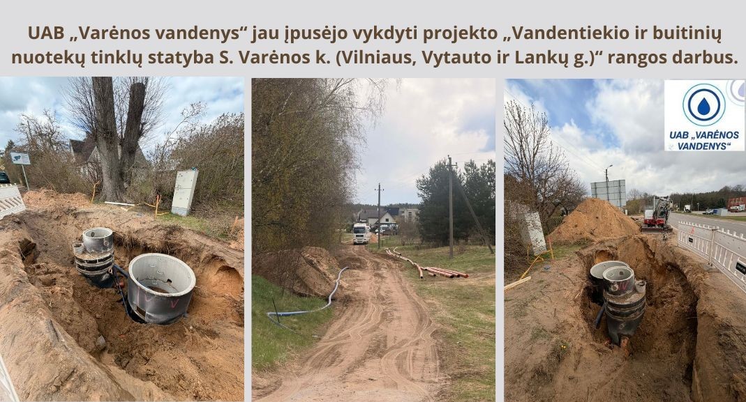 UAB „Varenos Vandenys Jau Ipusejo Vykdyti Projekto „Vandentiekio Ir Buitiniu Nuoteku Tinklu Statyba S. Varenos K. Vilniaus Vytauto Ir Lanku G. Rangos Darbus