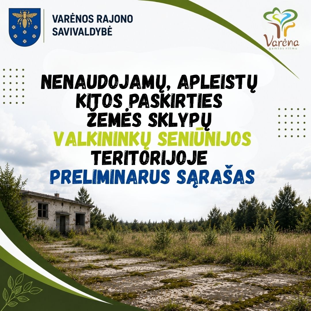 Nenaudojamu Apleistu Kitos Paskirties Zemes Sklypu Valkininku Seniunijos Teritorijoje Preliminarus Sarasas 1